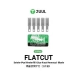 2UUL DA28 FlatCut Solder Pad Underfill Glue Fast Removal Blades (5pcs/box)